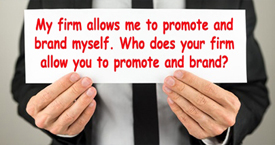 Promote & brand you not your firm!